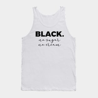 Black No Sugar No Cream Tank Top